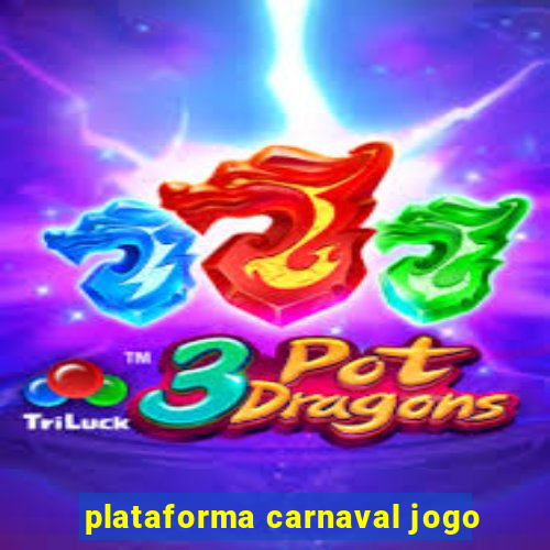 plataforma carnaval jogo